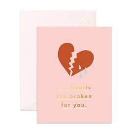 HEARTS ARE BROKEN GREETING CARD