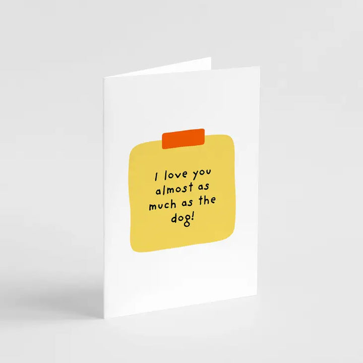 AS MUCH AS THE DOG GREETING CARD