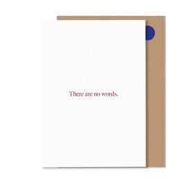 THERE ARE NO WORDS GREETING CARD