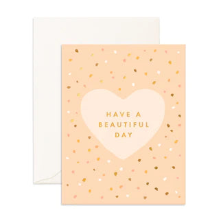 HAVE A BEAUTIFUL DAY GREETING CARD